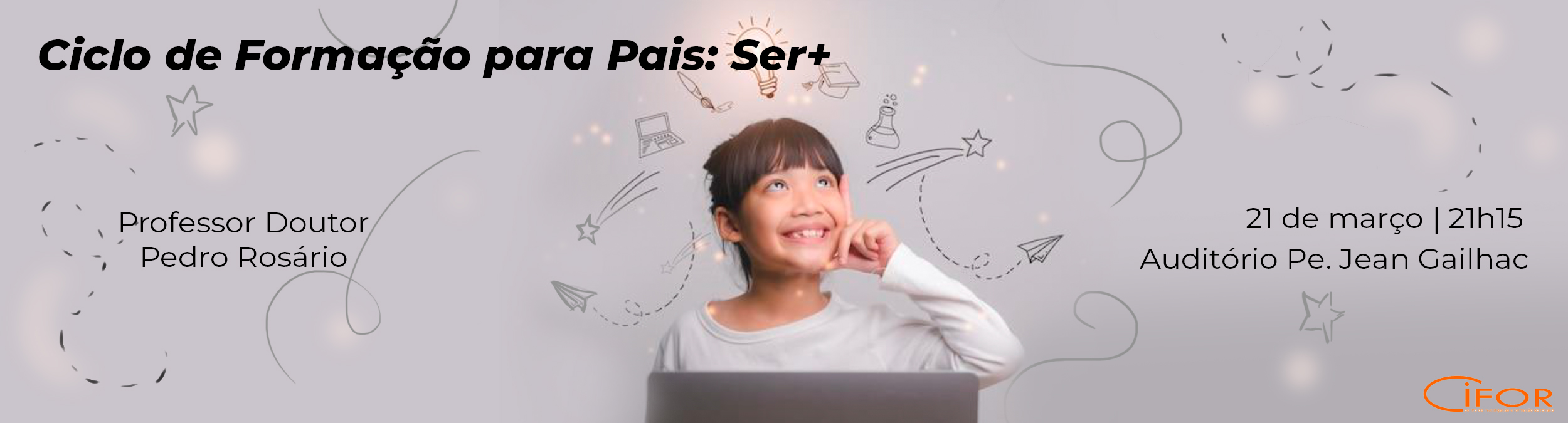 Ciclo de Formação para Pais: SER+